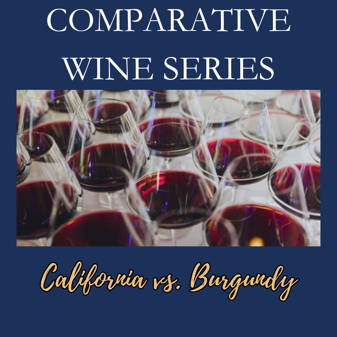 Comparative Wines Series: California vs Burgundy