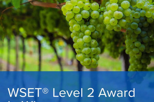 WSET Level 2 Award in Wines: Spring TX