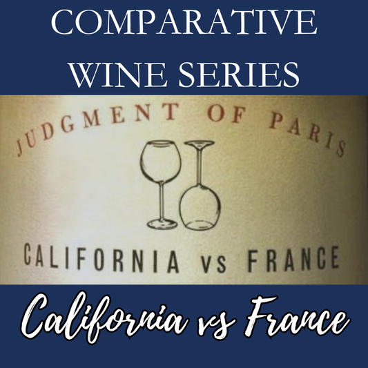Comparative Wines Series:  California vs. France