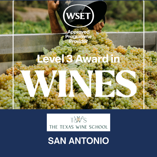 WSET Level 3 Award in Wines: San Antonio