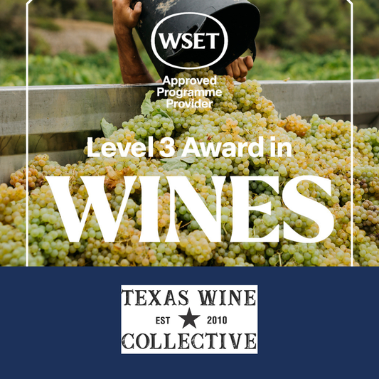 WSET Level 3 Award in Wines: Texas Wine Collective